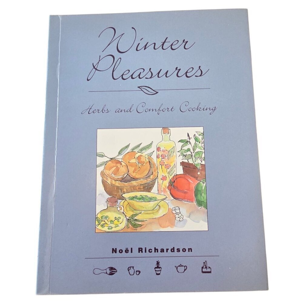 Winter Pleasures: Preserving and Cooking Herbs By Noel Richardso Cookbook Book